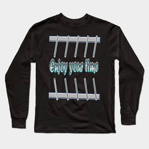 Enjoy your time Long Sleeve T-Shirt by leroo